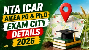 NTA ICAR AIEEA PG & Ph.D Exam City Details 2026 - Check Now @ nta.ac.in