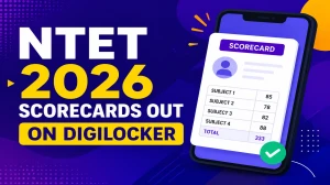 NTET 2026 Scorecards Released on DigiLocker - Download Direct Link & Steps