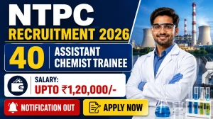 NTPC Assistant Chemist Trainee Recruitment 2026 Notification Out - Apply Online for 40 Posts