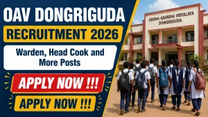 OAV Dongriguda Recruitment 2026 - Apply Offline for Warden, Head Cook and More Posts OAV Dongriguda Recruitment 2026 - Apply Offline for Warden, Head Cook and More Posts