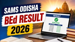 Odisha BEd Result 2026 OUT - Check SAMS Scorecard at samsodisha.gov.in Odisha BEd Result 2026 OUT - Check SAMS Scorecard at samsodisha.gov.in