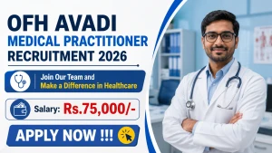 OFH Avadi Medical Practitioner Recruitment 2026 - Walkin OFH Avadi Medical Practitioner Recruitment 2026 - Walkin