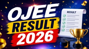 OJEE Result 2026 Out at ojee.nic.in - Download Scorecard and Check Rank Card Details