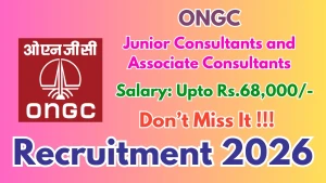 ONGC Recruitment 2026 - Apply Offline for 37 Junior Consultants and Associate Consultants Posts ONGC Recruitment 2026 - Apply Offline for 37 Junior Consultants and Associate Consultants Posts