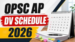 OPSC Assistant Professor DV Schedule 2026 - Document Verification Date, Time & Roll Numbers