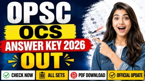 OPSC OCS Answer Key 2026 Out - Download GS Paper 1 & CSAT PDF, Raise Objection by 22 June