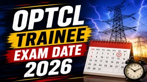 OPTCL Trainee Exam Date 2026 Out - Check Exam Schedule & Admit Card
