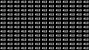 Optical Illusion: Spot the Number 413 Among 412 in 7 Seconds Challenge Optical Illusion: Spot the Number 413 Among 412 in 7 Seconds Challenge