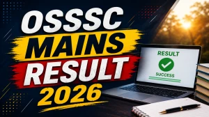 OSSSC Result 2026 Out - RI, ARI, ICDS Supervisor, Amin & SFS Mains Result Released at osssc.gov.in