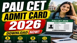 PAU CET Admit Card 2026 - Download Hall Ticket at pau.edu