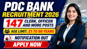 PDC Bank Recruitment 2026 Notification Out - Apply Online for 147 Clerk, Officer and More Posts PDC Bank Recruitment 2026 Notification Out - Apply Online for 147 Clerk, Officer and More Posts