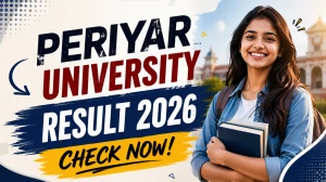 Periyar University Result 2026 - Check UG & PG Semester Marksheet at periyaruniversity.ac.in