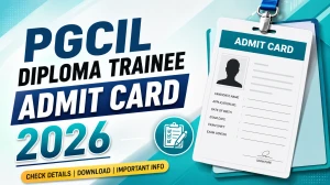 PGCIL Diploma Trainee Admit Card 2026 Out - Download Hall Ticket @ powergrid.in