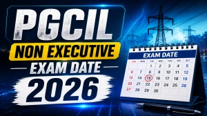 PGCIL Non Executive DT Exam Date 2026 Out - Check Schedule, Admit Card & Exam Pattern