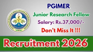 PGIMER Junior Research Fellow Recruitment 2026 - Apply Online