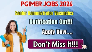 PGIMER Senior Demonstrator Recruitment 2026 - Apply Online