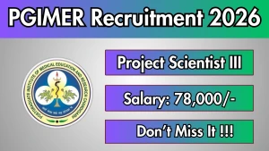 PGIMER Project Scientist III Recruitment 2026 - Apply Online