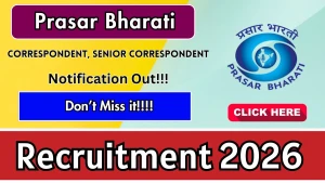 Prasar Bharati Recruitment 2026 - Apply Online for Correspondent, Senior Correspondent Posts