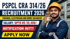 PSPCL CRA 314/26 Recruitment 2026 - Apply Online for 116 Fireman, Electrician and More Posts
