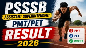 PSSSB Assistant Superintendent PMT/PET Result 2026 (Out) - Check Roll No. List PSSSB Assistant Superintendent PMT/PET Result 2026 (Out) - Check Roll No. List