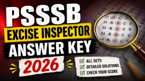 PSSSB Excise Inspector Answer Key 2026 OUT - Download PDF, Response Sheet & Objection Link