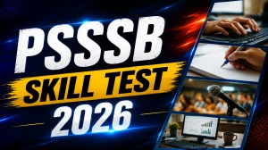 PSSSB Skill Test 2026 Date Announced for Junior Scale Stenographer & Stenotypist - Check Details Here