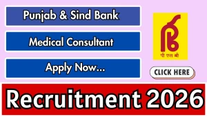 Punjab & Sind Bank Medical Consultant Recruitment 2026 - Apply Offline Punjab & Sind Bank Medical Consultant Recruitment 2026 - Apply Offline