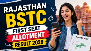 Rajasthan BSTC First Seat Allotment Result 2026 Out - Check College Allotment List at predeledraj2026.com Rajasthan BSTC First Seat Allotment Result 2026 Out - Check College Allotment List at predeledraj2026.com