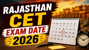Rajasthan CET Exam Date 2026 Out - Check Exam Schedule Details