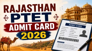 Rajasthan PTET Admit Card 2026 (Out) - Download Here