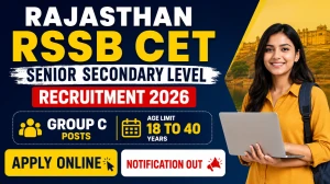 Rajasthan RSSB CET Senior Secondary Level Notification 2026 Out - Apply Online for Group C Posts