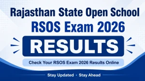 RSOS Result 2026 Out - Rajasthan State Open School Class 10th & 12th Result at rsos.co.in
