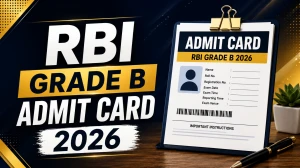 RBI Grade B Admit Card 2026 - Phase 1 Out, Mains Hall Ticket @ rbi.org.in RBI Grade B Admit Card 2026 - Phase 1 Out, Mains Hall Ticket @ rbi.org.in
