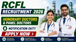 RCFl Recruitment 2026 - Apply Offline for 46 Honorary Doctors & Panel Doctors Posts RCFl Recruitment 2026 - Apply Offline for 46 Honorary Doctors & Panel Doctors Posts