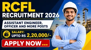 RCFL Recruitment 2026 - Apply Online for 32 Assistant Engineer, Officer and More Posts
