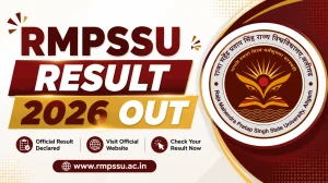RMPSSU Result 2026 Out - Check BBA, BPES, B.Voc, MA & M.Sc Semester IV Results Online @ rmpssu.ac.in RMPSSU Result 2026 Out - Check BBA, BPES, B.Voc, MA & M.Sc Semester IV Results Online @ rmpssu.ac.in