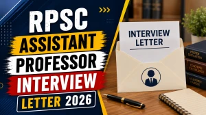 RPSC Assistant Professor Interview Letter 2026 Out - Download Call Letter Here RPSC Assistant Professor Interview Letter 2026 Out - Download Call Letter Here