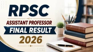 RPSC Assistant Professor Final Result 2026 OUT - Download Scorecard @ rpsc.rajasthan.gov.in