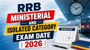 RRB Ministerial and Isolated Category Exam Date 2026 Out - Check Schedule RRB Ministerial and Isolated Category Exam Date 2026 Out - Check Schedule