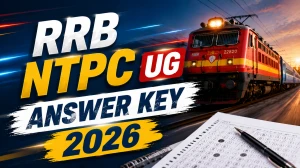 RRB NTPC UG Answer Key 2026 - CBT 1 Response Sheet PDF Download Link, Objection Process