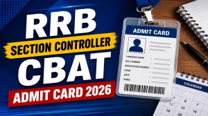 RRB Section Controller CBAT Admit Card 2026 - Download Here