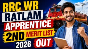 RRC WR Ratlam Apprentice 2nd Merit List 2026 Out - 276 Candidates Called for DV on 22–24 June