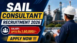 SAIL Consultant Recruitment 2026 - Walkin