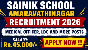 Sainik School Amaravathinagar Recruitment 2026 - Apply Online for Medical Officer, LDC and More Posts Sainik School Amaravathinagar Recruitment 2026 - Apply Online for Medical Officer, LDC and More Posts