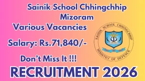 Sainik School Chhingchhip Mizoram Recruitment 2026 - Apply Offline for TGT, Counsellor and More Posts