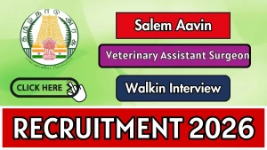Salem Aavin Veterinary Assistant Surgeon Recruitment 2026 - Walkin Salem Aavin Veterinary Assistant Surgeon Recruitment 2026 - Walkin
