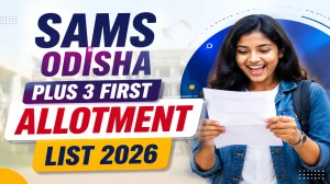 SAMS Odisha Plus 3 First Allotment List 2026 (OUT) - Check Seat Allotment @ degree.samsodisha.gov.in SAMS Odisha Plus 3 First Allotment List 2026 (OUT) - Check Seat Allotment @ degree.samsodisha.gov.in