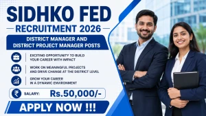 SIDHKO FED Recruitment 2026 - Apply Online for 72 District Manager and District Project Manager Posts