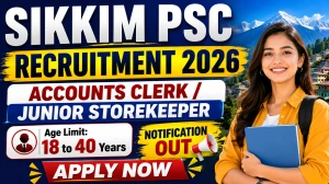 Sikkim PSC Accounts Clerk / Junior Storekeeper Recruitment 2026 – 50 Posts, Apply Online by 31 July 2026