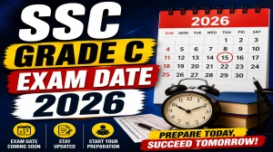 SSC Grade C Exam Date 2026 (Out) - Check Schedule & Details
